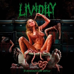 LIVIDITY To Desecrate And Defile CD